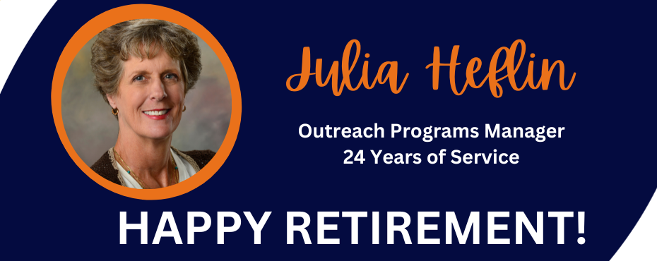 Image of Julia Heflin and text ‘Julia Heflin, Outreach Program Manager, 24 years of service. Happy retirement!’